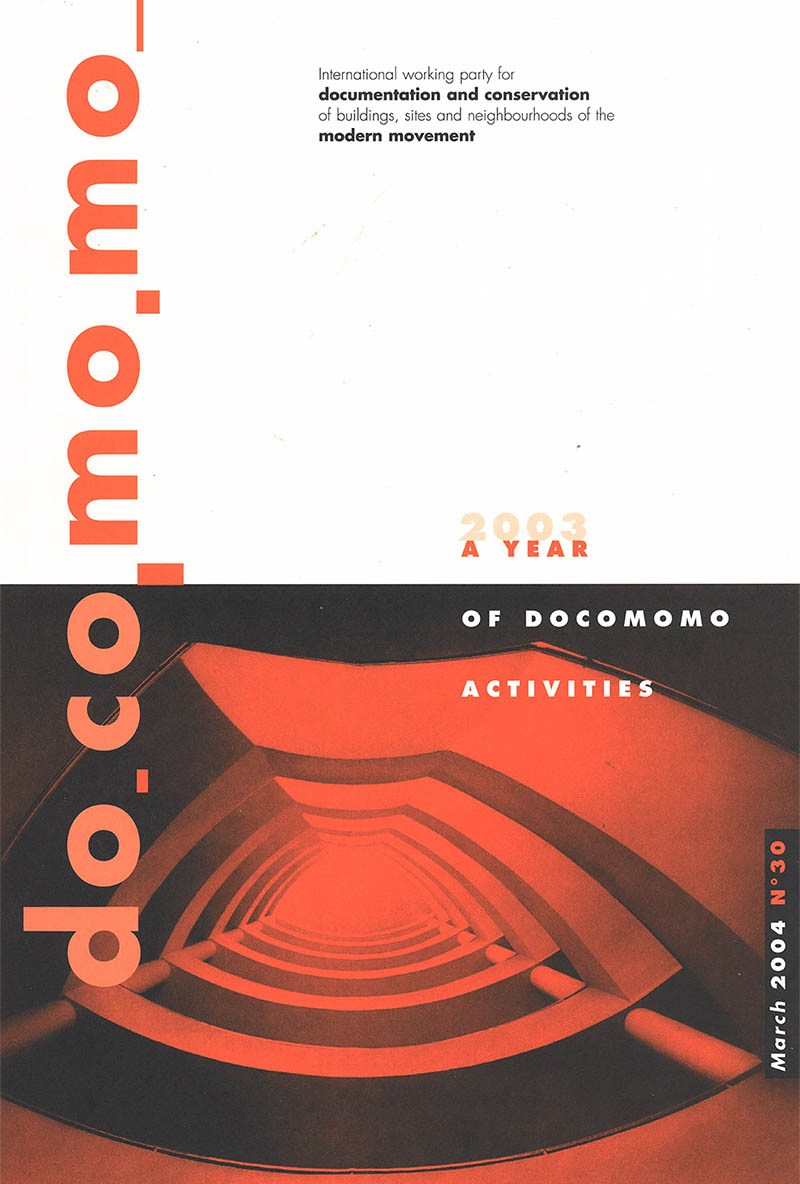 						View No. 30 (2004): 2003 - a year of DOCOMOMO activities
					