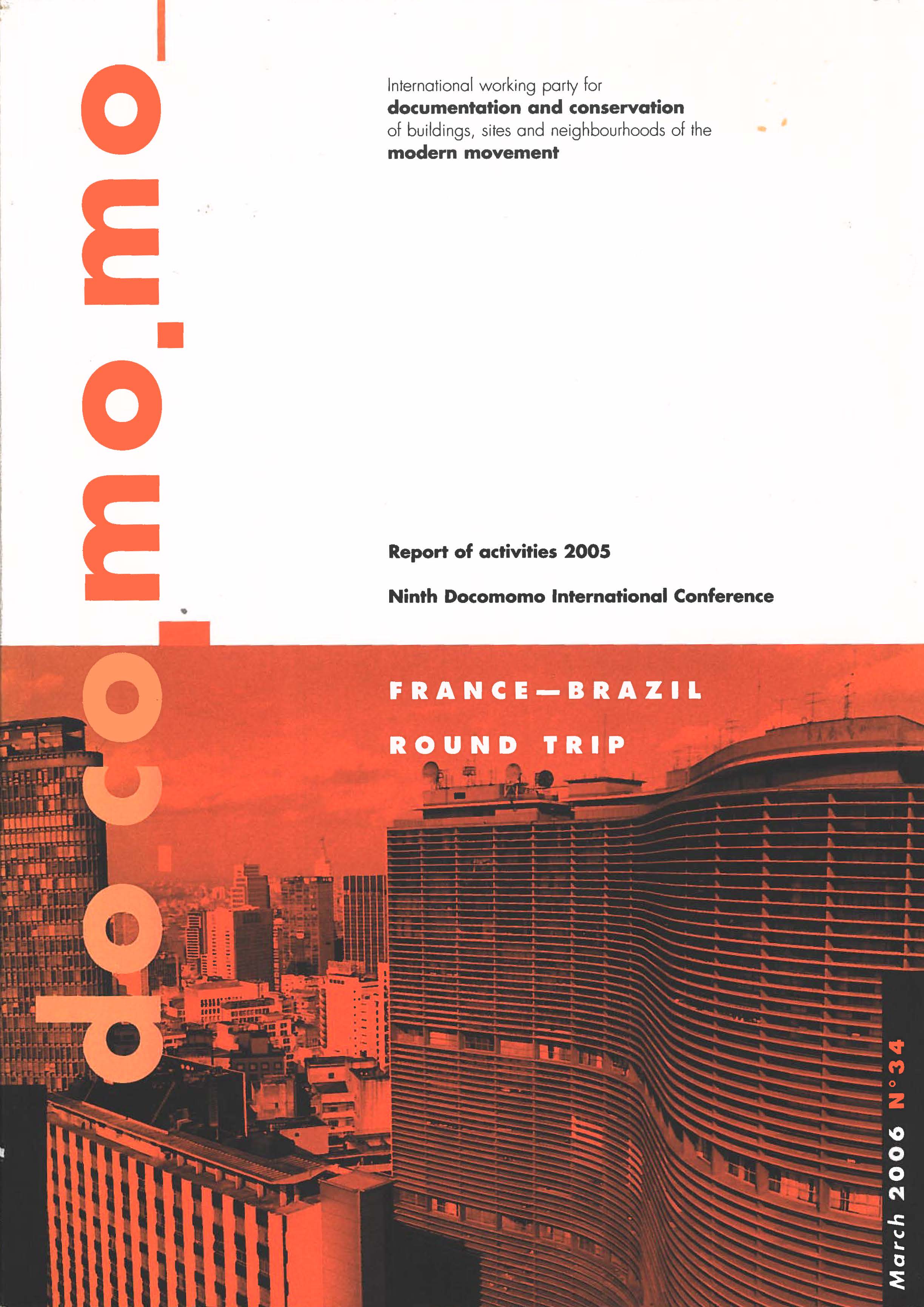 						View No. 34 (2006): France-Brazil Round Trip. Report of Activities - Ninth Docomomo International Conference
					